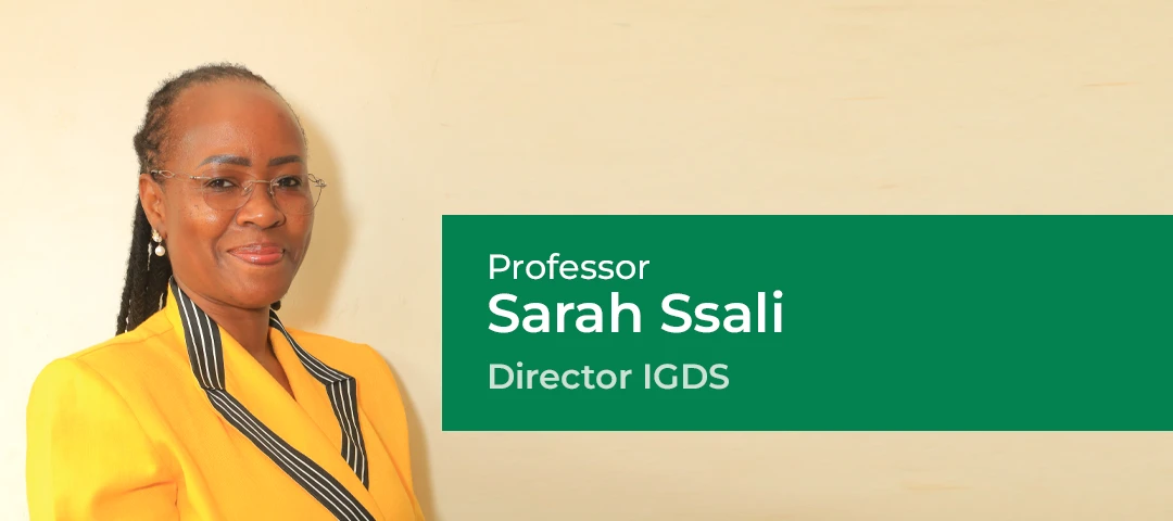 Prof. Sarah Ssali - Director IGDS